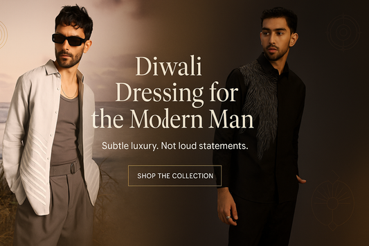 Diwali Dressing for the Modern Man: Subtle Luxury, Not Loud Statements